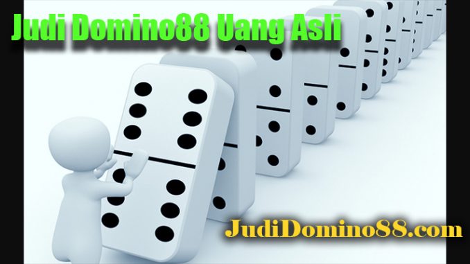 Judi Domino88 Uang Asli